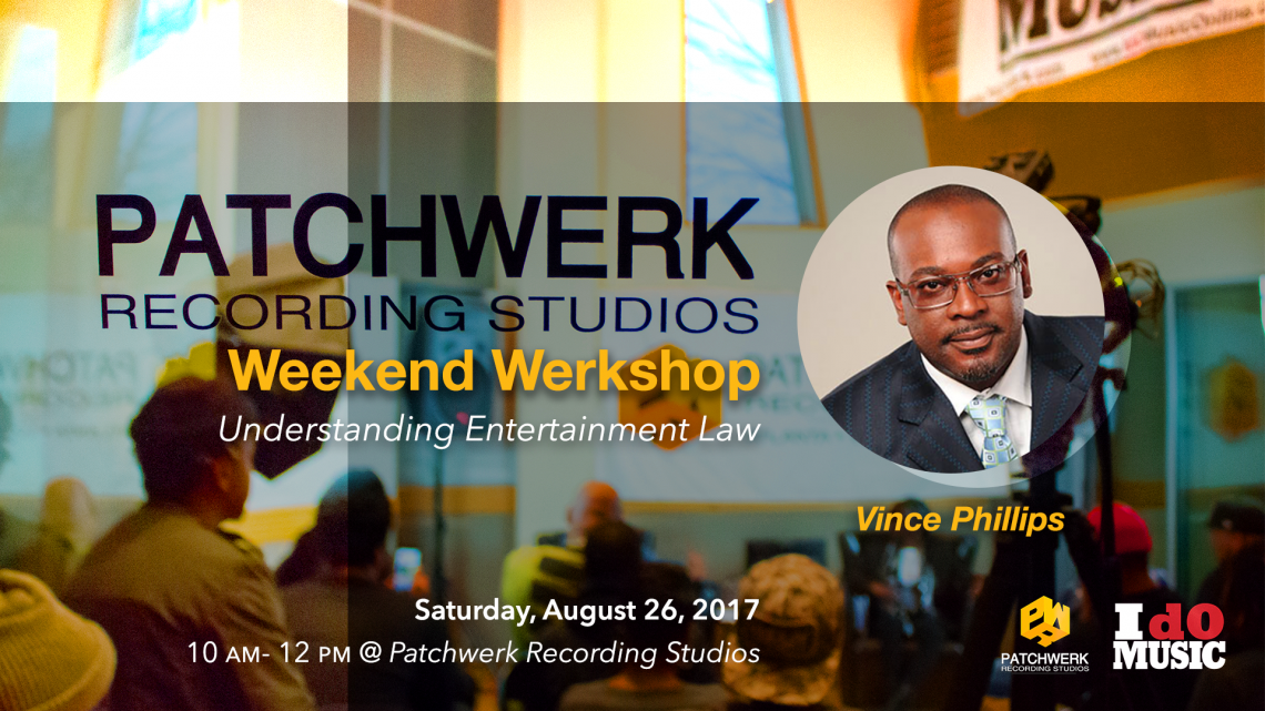 Weekend Werkshop: Understanding Entertainment Law w/Vince Phillips