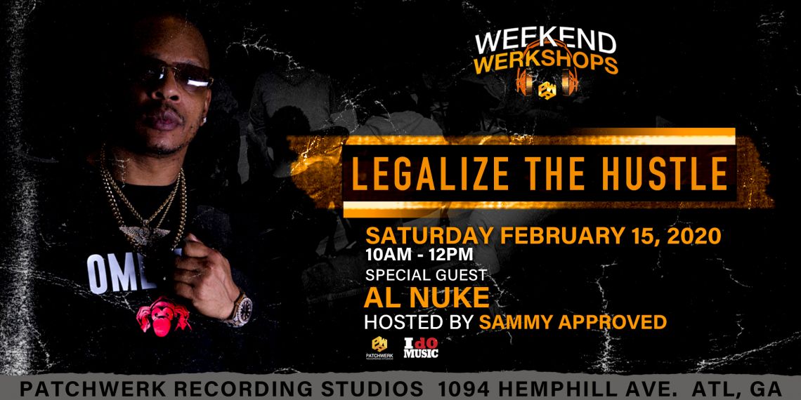 Weekend Werkshop: Legalize The Hustle with Al Nuke