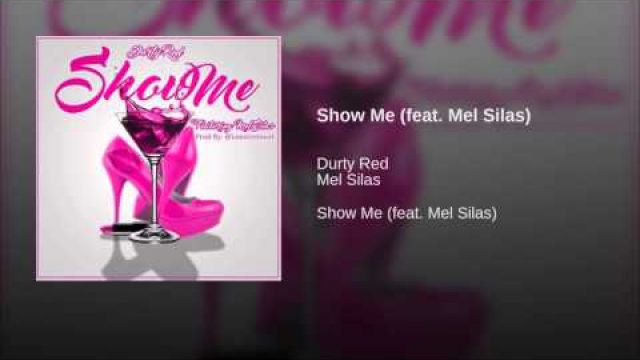 Show Me (feat. Mel Silas)