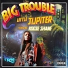 Cover Art for &quot;Big Trouble Little Jupiter&quot; 