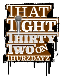 February &#039;That Tight Thirty Two On Thurzdayz&#039; Contest Verses